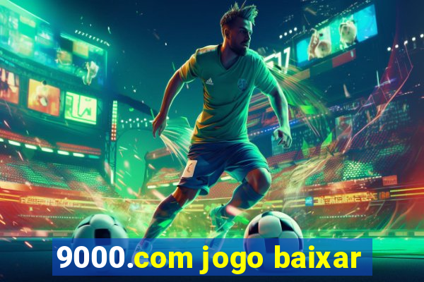 9000.com jogo baixar